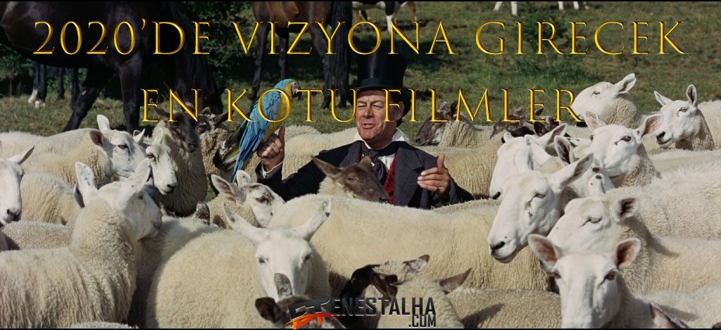 2020’de Vizyona Girecek En Kötü Filmler