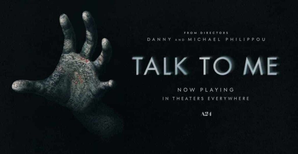 Talk To Me (2023) Hakkında talk-to-me-hakkinda